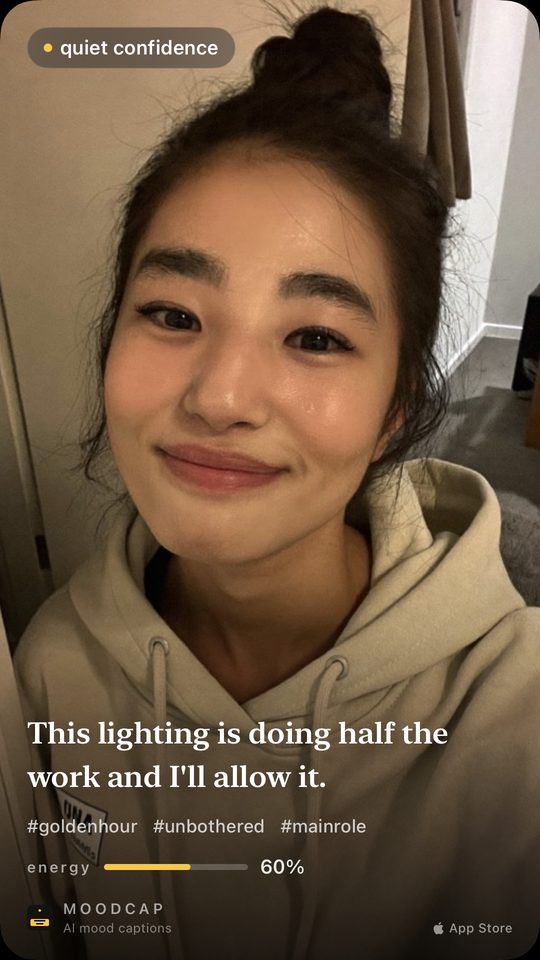 A MoodCap card. Mood: quiet confidence. The line reads &ldquo;This lighting is doing half the work and I'll allow it.&rdquo; with #goldenhour #unbothered #mainrole and an energy score of 60%.